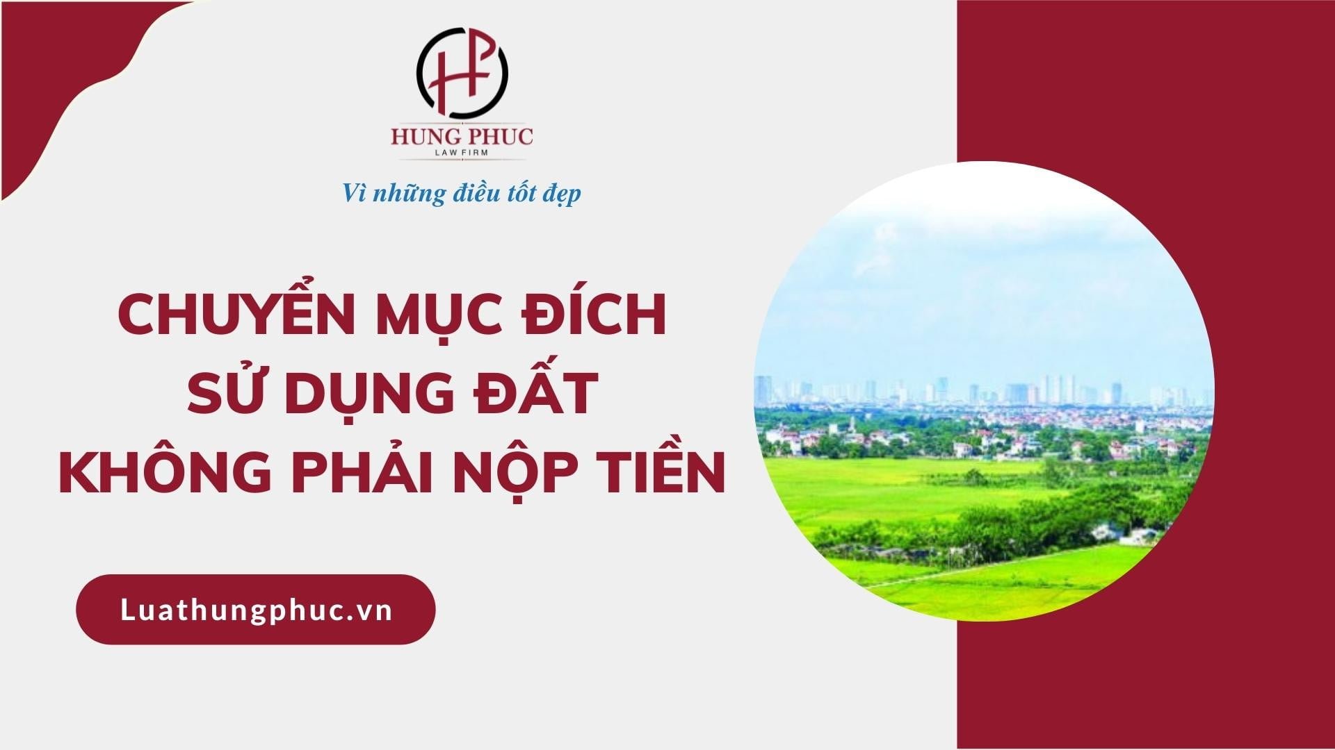 Truong Hop Chuyen Muc Dich Su Dung Dat Khong Phai Nop Tien 1
