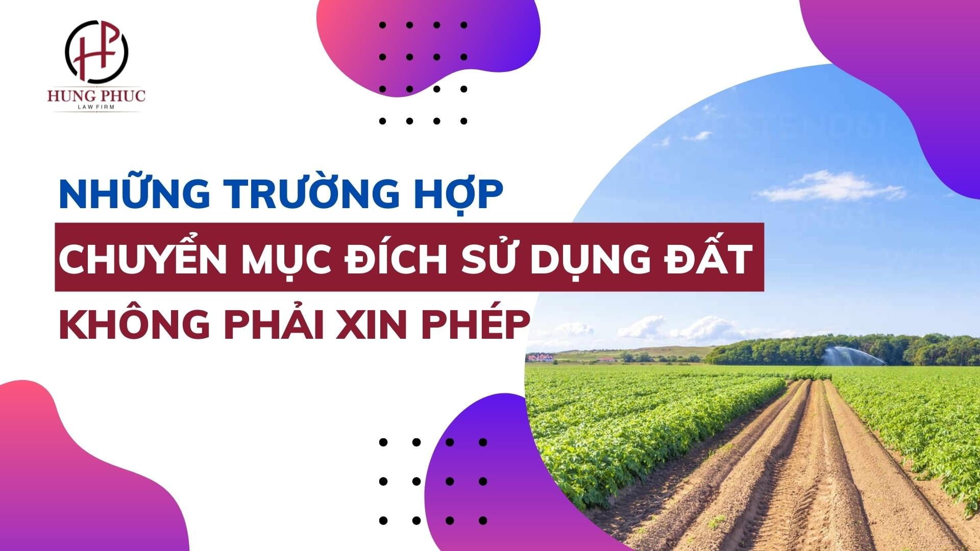 Nhung Truong Hop Chuyen Muc Dich Su Dung Dat Khong Phai Xin Phep