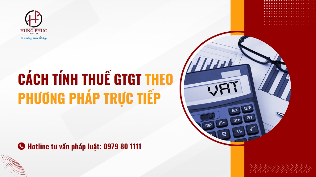 Cách tính thuế GTGT theo phương pháp trực tiếp 