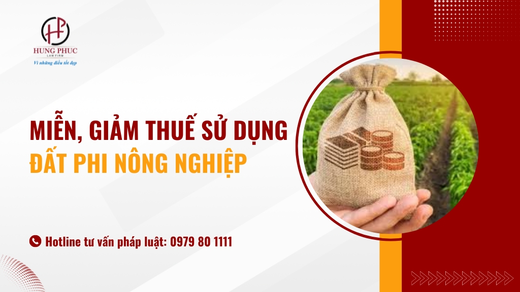 Miễn, giảm thuế sử dụng đất phi nông nghiệp trong trường hợp nào?