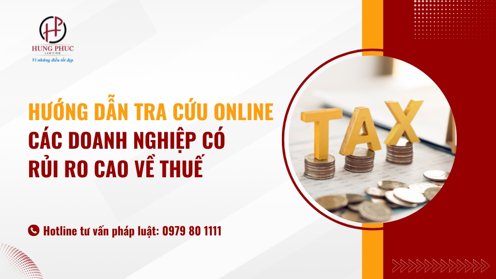 Hướng Dẫn Tra Cứu Online Các Doanh Nghiệp Có Rủi Ro Cao Về Thuế