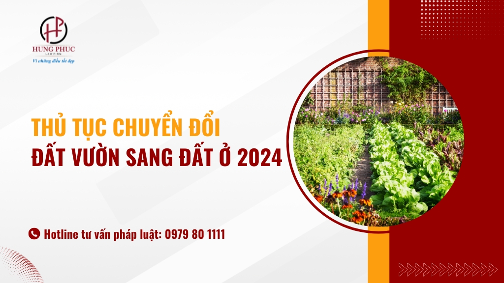 Thủ Tục Chuyển đổi đất Vườn Sang đất ở 2024