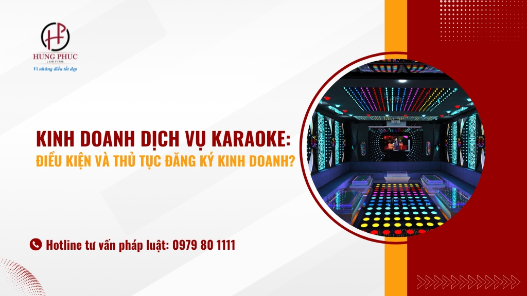 Kinh Doanh Dịch Vụ Karaoke: Điều Kiện Và Thủ Tục đăng Ký Kinh Doanh?