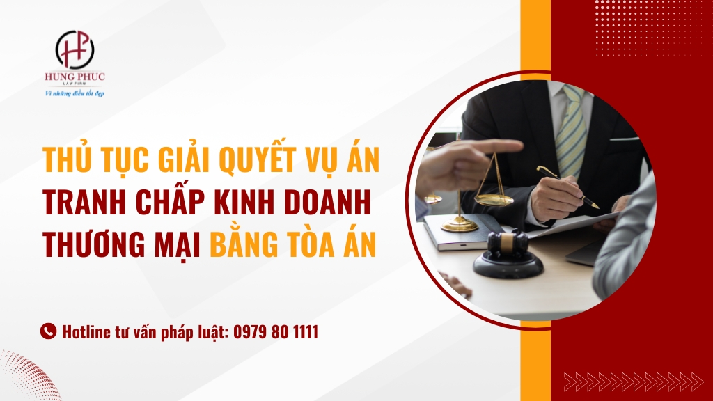 Thủ Tục Giải Quyết Vụ án Tranh Chấp Kinh Doanh Thương Mại Bằng Tòa án