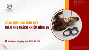 Tổng hợp các tình tiết giảm nhẹ trách nhiệm hình sự theo quy định của Bộ luật Hình sự 2015