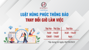 LUẬT HÙNG PHÚC THÔNG BÁO THAY ĐỔI GIỜ LÀM VIỆC TỪ NGÀY 06/10/2025