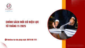 Chính Sách Mới Có Hiệu Lực Từ Tháng 11/2025