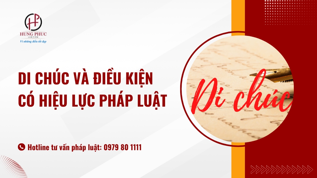 Di chúc và điều kiện có hiệu lực pháp luật của di chúc