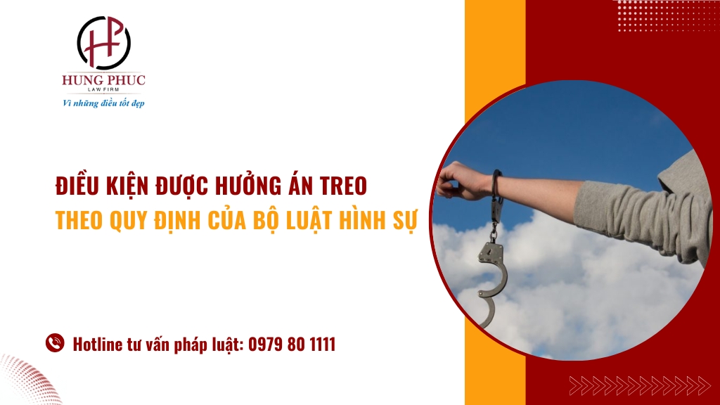 Điều kiện được hưởng án treo theo quy định của Bộ luật Hình sự