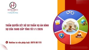 Từ ngày 01/01/2026, Thông tư liên tịch số 03/TTLT-TANDTC-VKSNDTC chính thức có hiệu lực, kéo theo nhiều thay đổi quan trọng về thẩm quyền xét xử sơ thẩm vụ án hình sự của Tòa án nhân dân cấp tỉnh. Việc xác định đúng cơ quan có thẩm quyền theo quy định mới có ý nghĩa trực tiếp trong việc bảo đảm quyền, lợi ích hợp pháp của các bên tham gia tố tụng. Nhằm giúp độc giả nắm bắt đúng và kịp thời các nội dung cốt lõi của quy định này, Luật Hùng Phúc chia sẻ những điểm cần lưu ý dưới góc nhìn thực tiễn, dễ hiểu và sát với áp dụng từ năm 2026