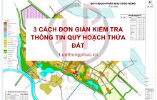 3 CÁCH ĐƠN GIẢN KIỂM TRA THÔNG TIN QUY HOẠCH CỦA THỬA ĐẤT
