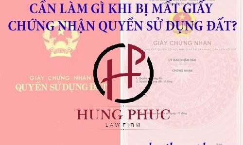 CẦN LÀM GÌ KHI BỊ MẤT GIẤY CHỨNG NHẬN QUYỀN SỬ DỤNG ĐẤT?