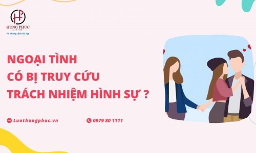 Ngoại tình có bị truy cứu trách nhiệm hình sự hay không?