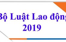 MỘT SỐ ĐIỂM MỚI CỦA BỘ LUẬT LAO ĐỘNG 2019