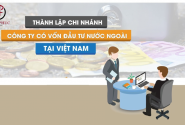 Thủ tục thành lập chi nhánh công ty nước ngoài tại Việt Nam